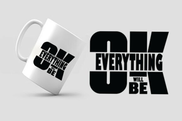 Everything Will Be Ok SVG: A Modern Graphic Design Asset for Content Creators