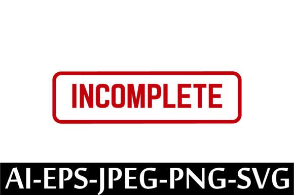 INCOMPLETE Rubber Stamp Design Vector: A Freebie with Big Brand Potential