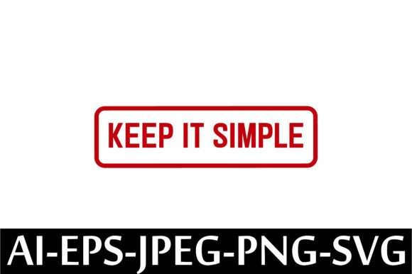 Keep It Simple Rubber Stamp Design Vector: A Freebie for Graphics Lovers