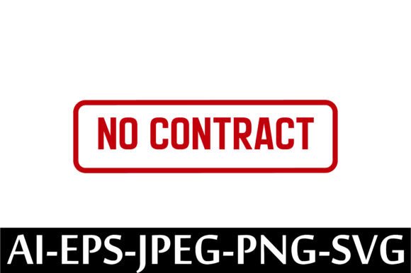 NO CONTRACT Rubber Stamp Design Vector – A Practical Graphic Freebie for Creative Sellers